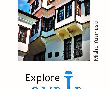 Најновата книга од Мишо Јузмески (Истражи го Охрид) / Explore Ohrid